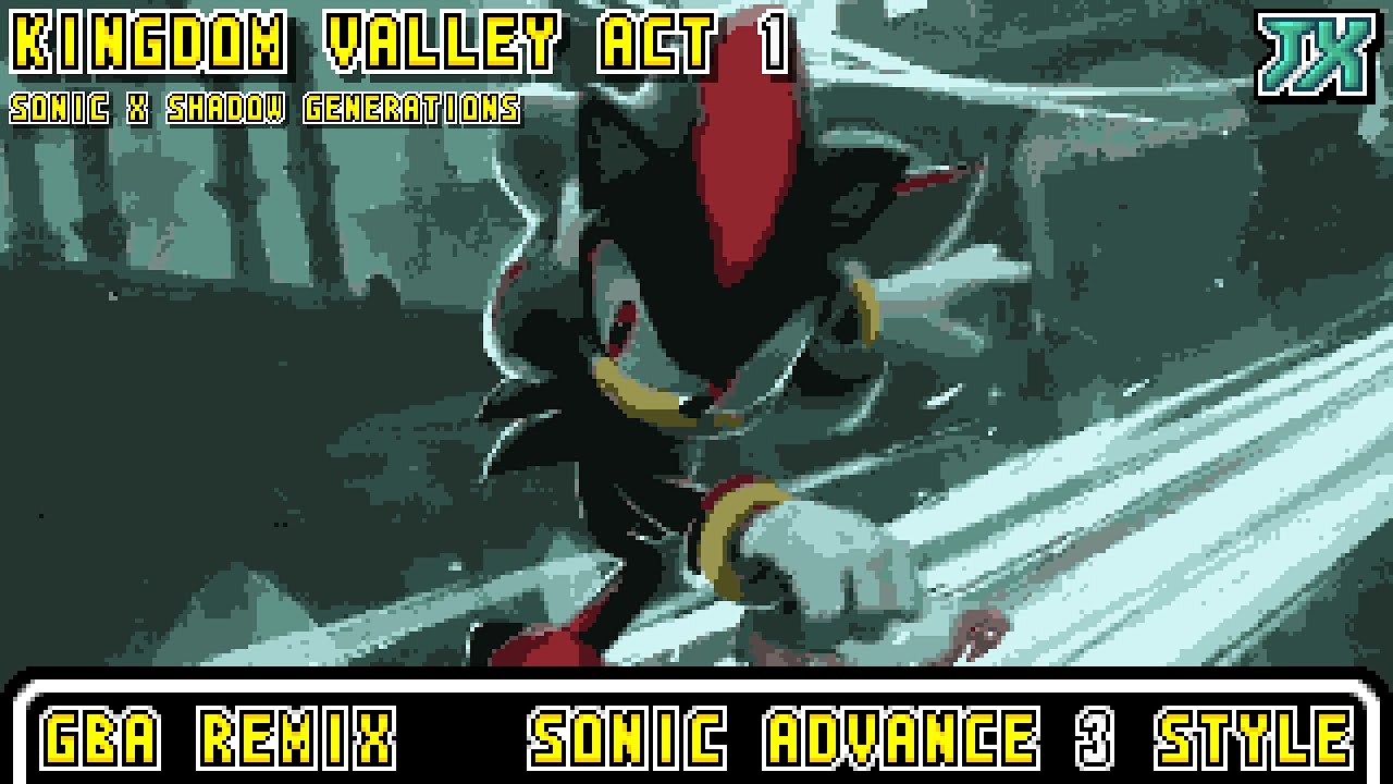 [GBA]Kingdom Valley Act 1 - Sonic X Shadow Generations【Sonic Advance 3 Style】