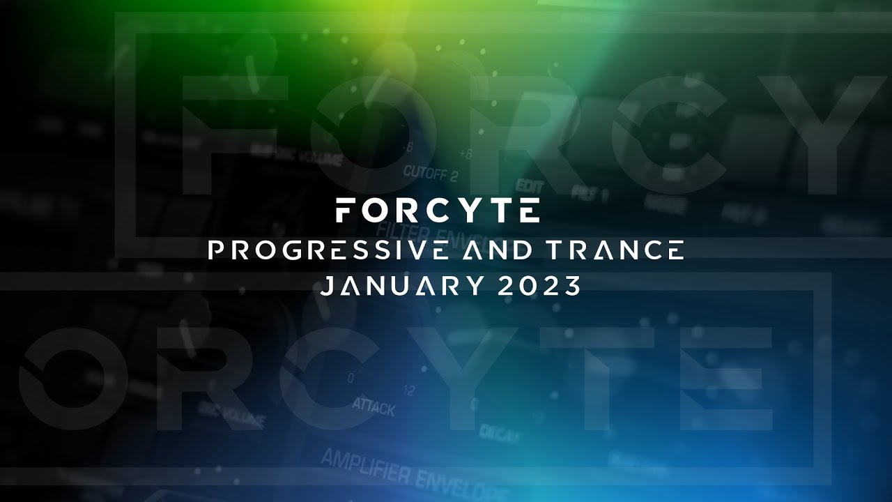 Forcyte - January 2023 Stream Record [Progressive House and Trance]