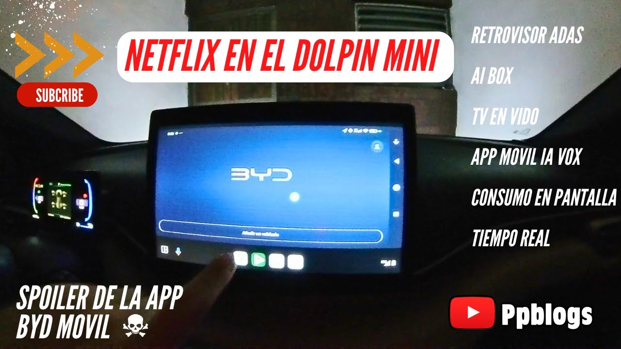¡Ver Netflix en byd! Trucos increíbles con BYD Dolphin Mini 🐬un vistaso a la app movil