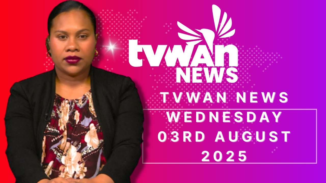 TVWAN News Wednesday 03rd September 2025