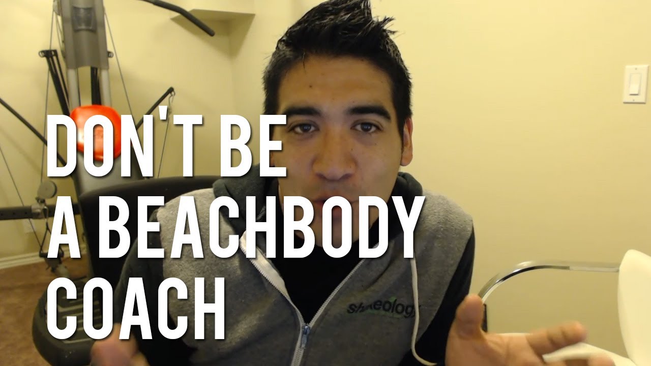 Beachbody Coaching Tip: Don't Be A Beachbdoy Coach