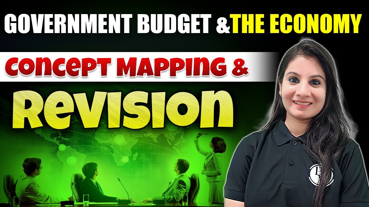 Government Budget - Concept Mapping & Revision | Class 12th Economics🔥