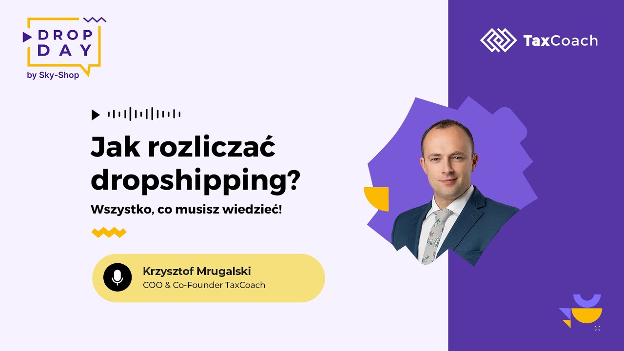 DROP DAY 2023 | Jak rozliczać dropshipping? Wszystko, co musisz wiedzieć zanim zaczniesz.