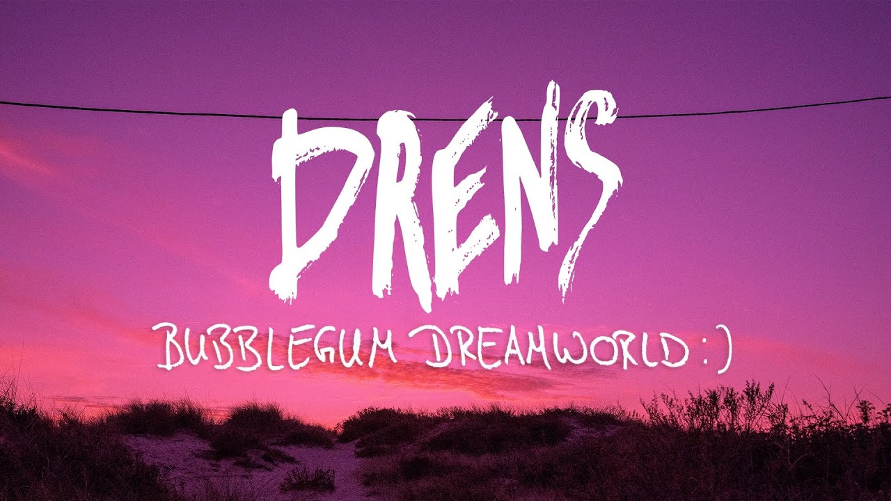Drens - BUBBLEGUM DREAMWORLD (Official Video)