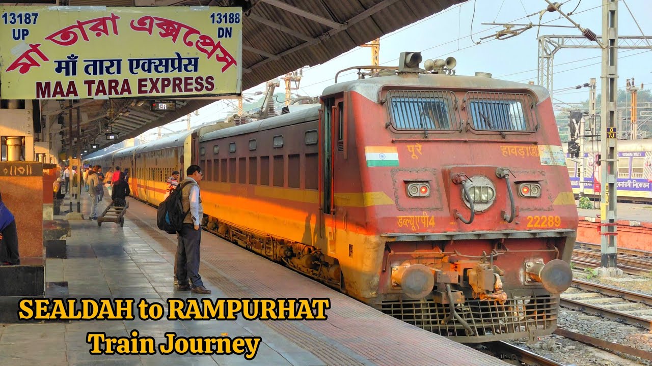 SEALDAH to RAMPURHAT Train journey|Onboard by 13187 Up MAA TARA Express