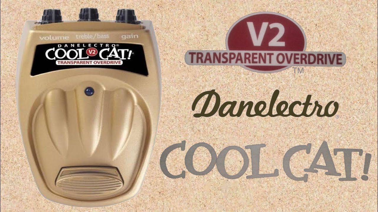 Danelectro Cool Cat Transparent Overdrive V2, Sounds Demo