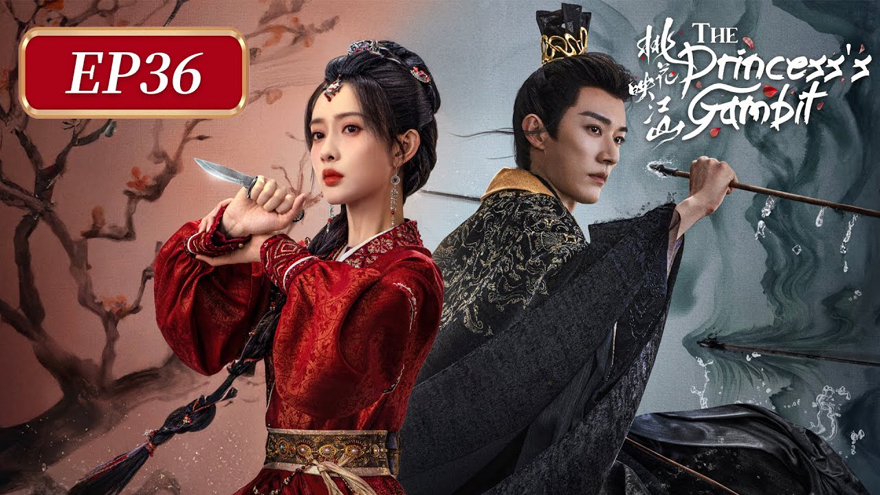 ENG SUB | The Princess's Gambit | EP36 | 桃花映江山（大结局） | #LiuXueyi #ZoeyMeng