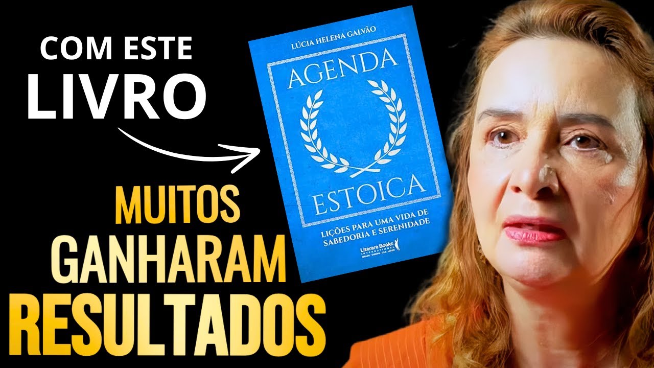 Pare de Atrair os mesmos Problemas e Tenha Vida Plena - Lúcia Helena Galvao (Agenda Estoica)