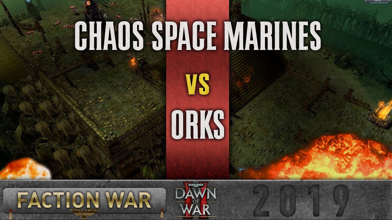 Dawn of War 2 - Faction Wars 2019 | Chaos Space Marines vs Orks