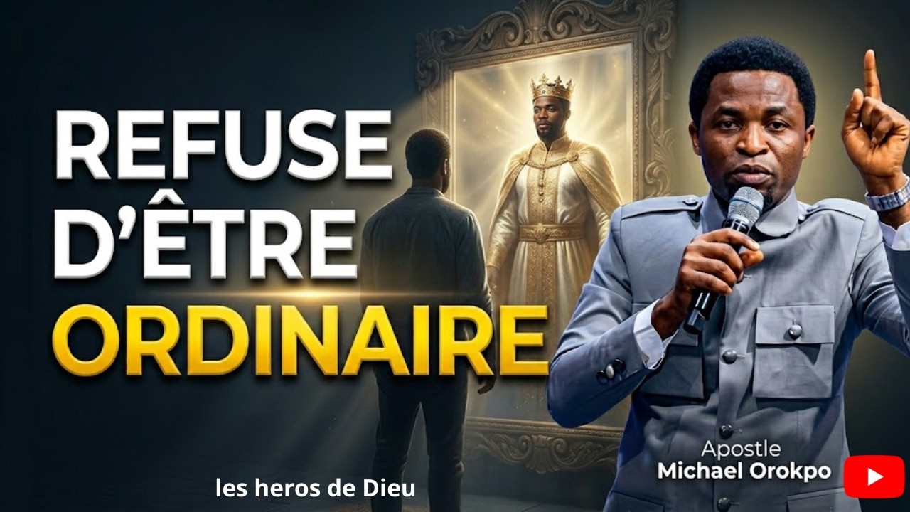 POURQUOI DIEU REFUSE UNE VERSION ORDINAIRE DE TOI /Apôtre Michael OROKPO