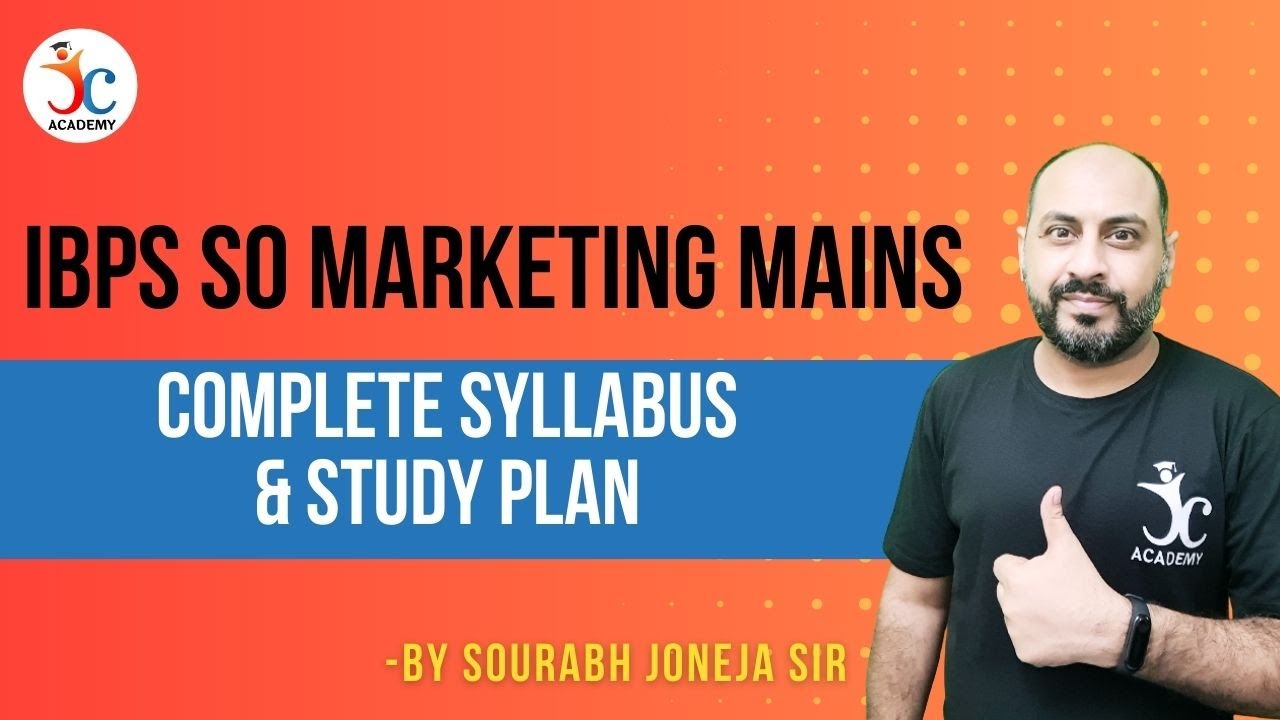 IBPS SO Marketing Officer Mains Syllabus 2023-24| Syllabus & Study Plan | IBPS SO Mains Preparation