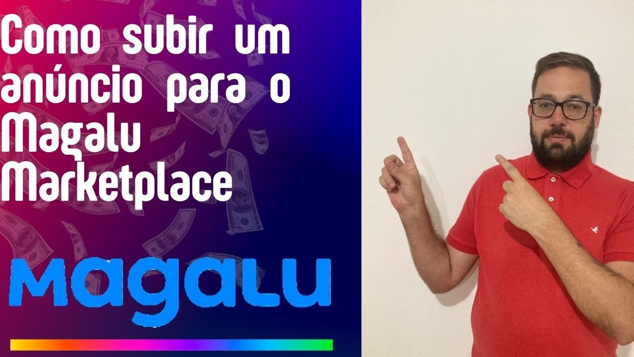 Como subir um anúncio para o Magalu Marketplace ?       #magalu #magalumarketplace