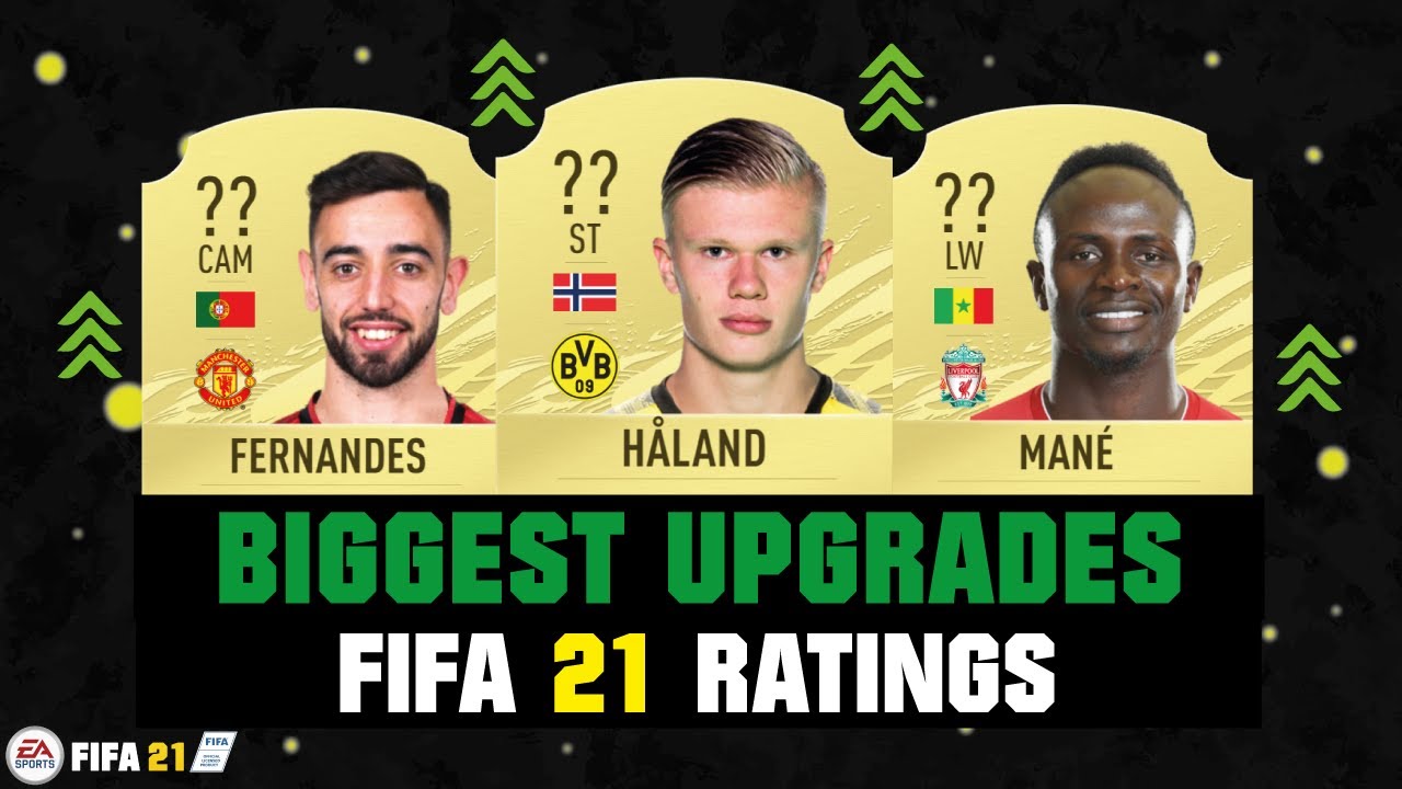 FIFA 21 | BIGGEST RATING UPGRADES! 😱🔥| FT. HAALAND, FERNANDES, MANE... etc