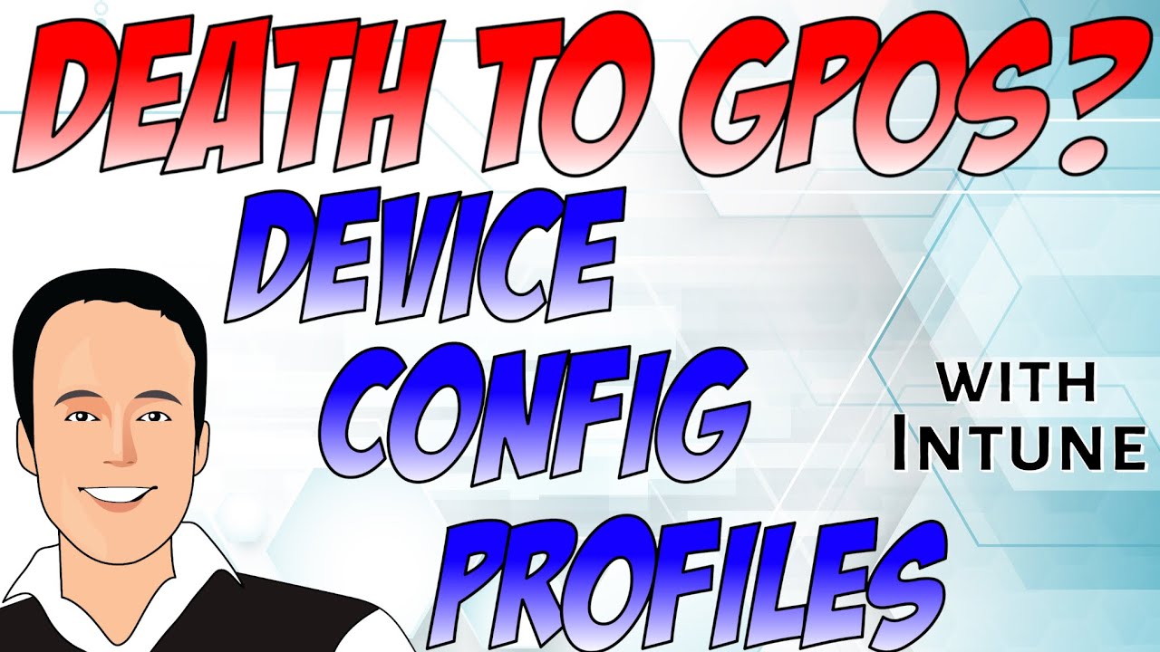The GPO killer? Device Configuration Profiles in Intune