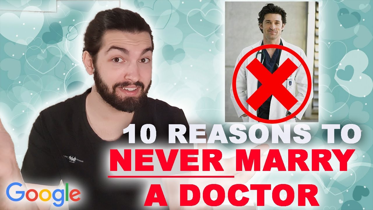 Top 10 Reasons to NEVER MARRY a DOCTOR | Doctor's Opinion