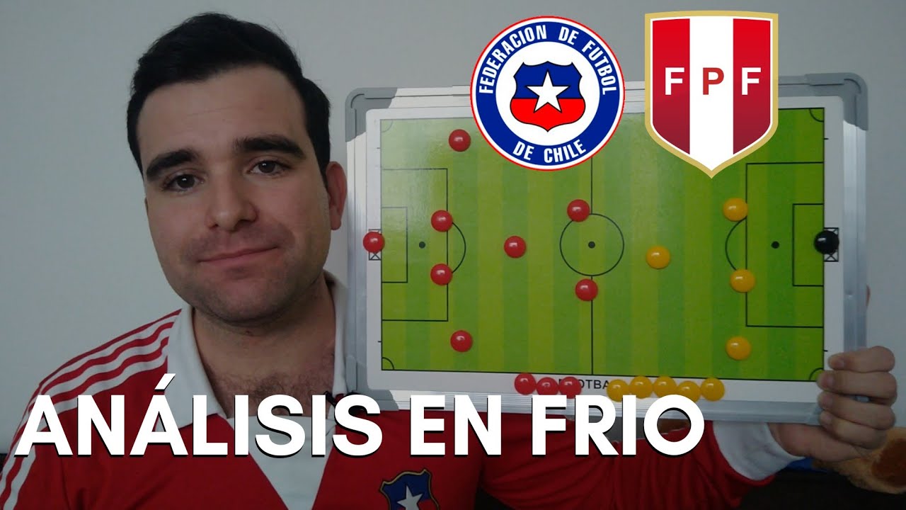 Perú 3-0 Chile - Análisis en frío
