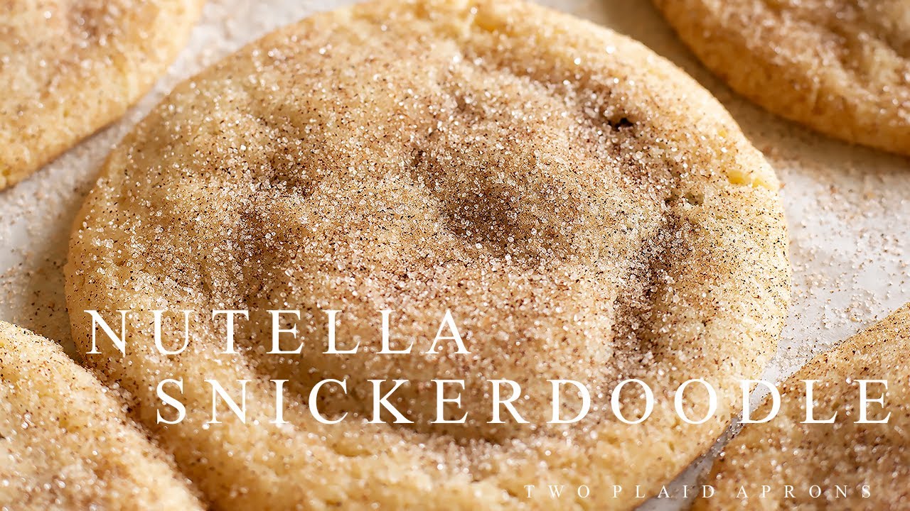 How To Make Nutella Stuffed Snickerdoodles