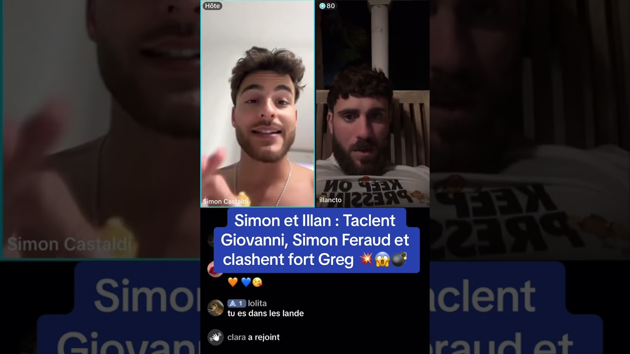 Simon et Illan : Taclent Giovanni, Simon Feraud et Louana !!???
