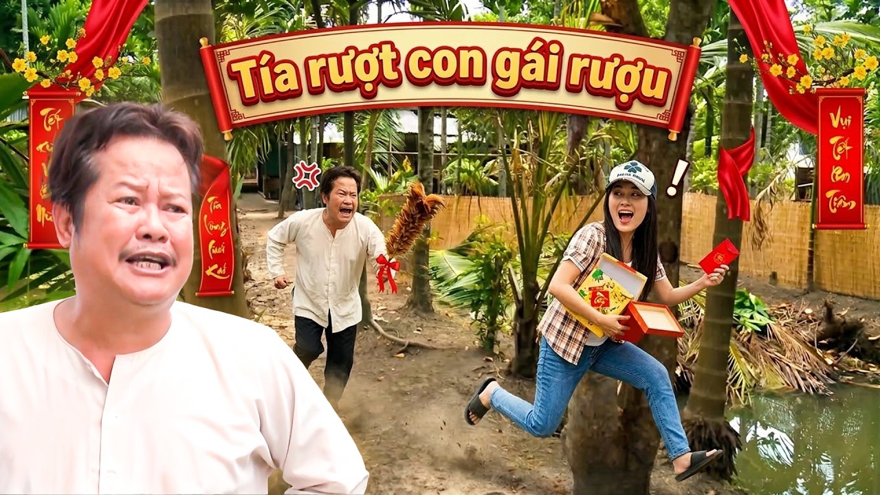 TÍA RƯỢT CON GÁI RƯỢU - HÀI TẾT 2026 | PHIM HÀI TẾT VIỆT NAM HAY MỚI NHẤT 2026 | PHIM TẾT 2026