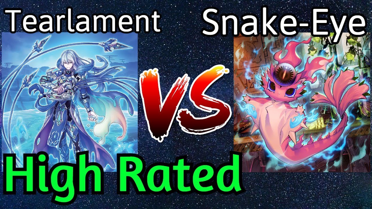 Tearlament Vs Snake-Eye High Rated DB Yu-Gi-Oh!