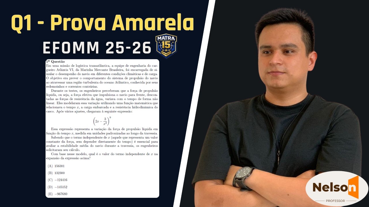 TERMO INDEPENDENTE DA EXPANSÃO BINOMIAL | EFOMM 25-26 QUESTÃO 01 PROVA AMARELA | PROF. NELSON AMADO