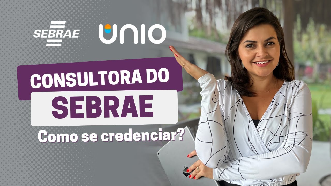 Como se tornar uma consultora do SEBRAE: Passo a passo