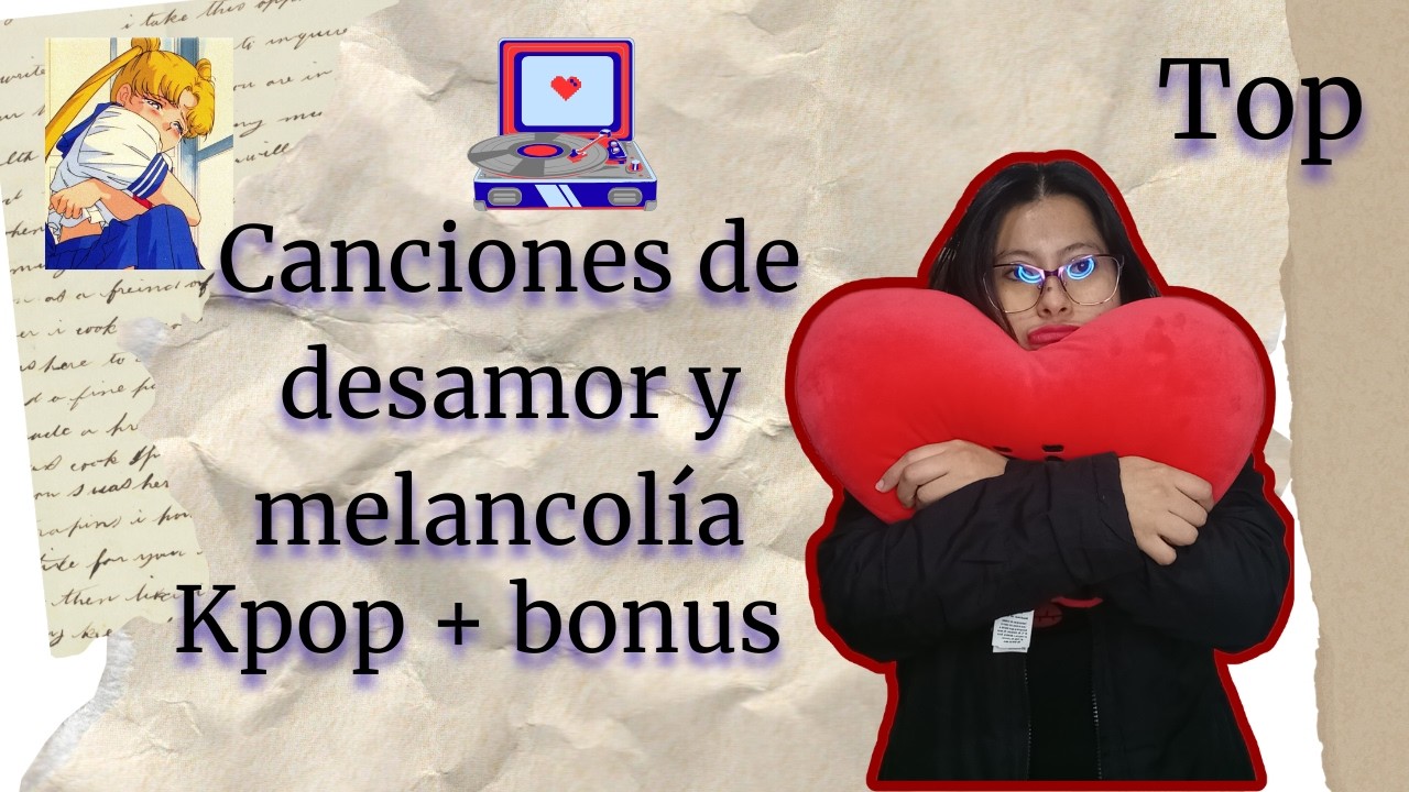 Canciones de desamor - Anna Fan Universe.