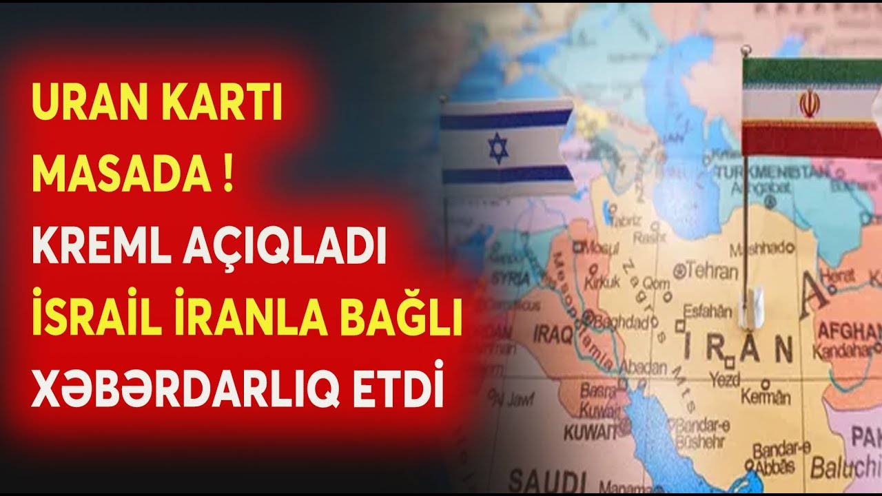 Uran kartı masada: Rusiya-İran-ABŞ üçbucağı - İsraildən açıq mesaj - Yeni Detallar -Ekspert Açıqladı