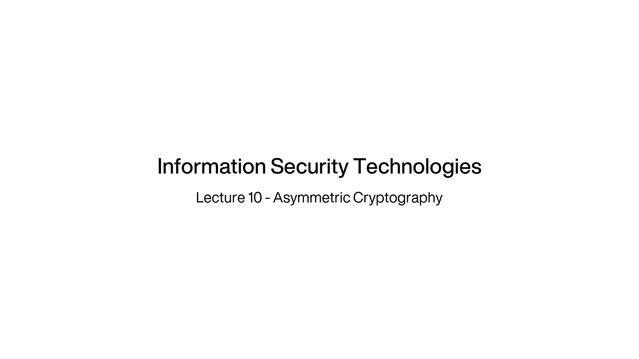 Information Security Terminology - Lecture 10/16 - Asymmetric Cryptography