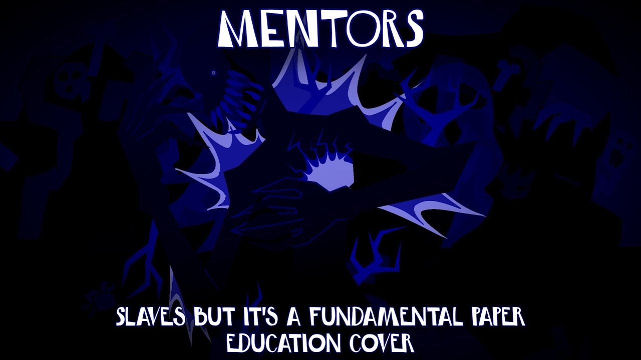 Mentors - Slaves but it's a Fundamental Paper Education Cover -  FNF Cover - (+Chromatics)