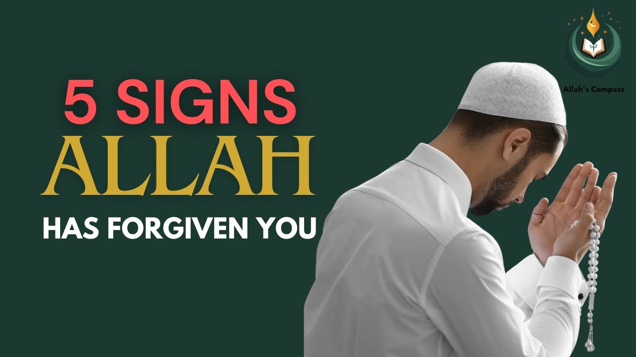 5 Clear Signs Allah Has Forgiven Your Sins