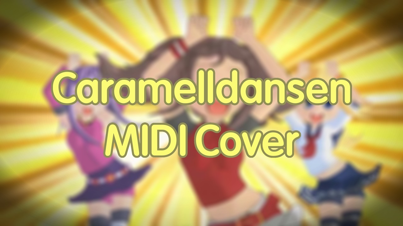 Caramelldansen (MIDI Cover)