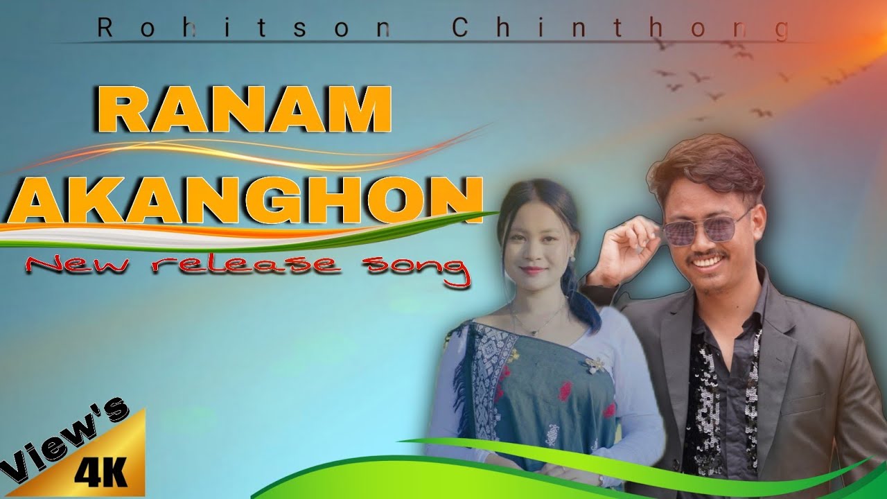 RANAM_AKANGHON//❤️ New release song 2026