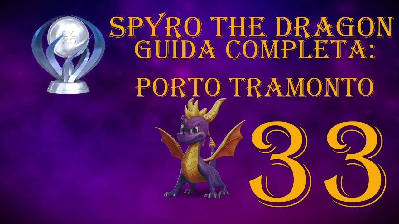PORTO TRAMONTO - GUIDA COMPLETA 120% - SPYRO THE DRAGON #33