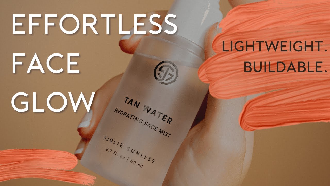 Sjolie Tan Water Explained | Lightweight Face Self Tanner with Skincare Benefits