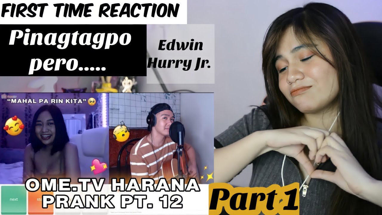PART 1 - OME.TV HARANA PRANK PART 12 (WE MET AGAIN 💘)  | Edwin Hurry Jr. I REACTION VIDEO