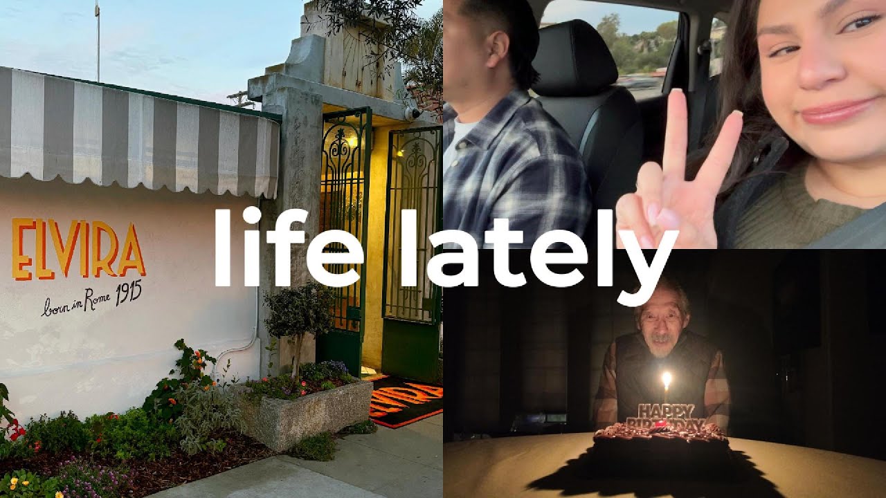 Life Lately ⭐️2️⃣6️⃣ Updates, Date Night at Elvira, & Family Moments