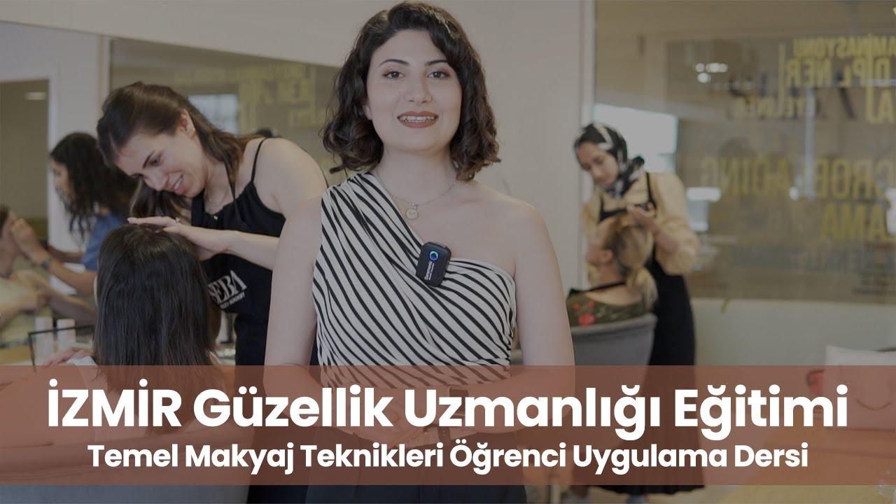 Güzellik Uzmanlığı Eğitimi Temel Makyaj Teknikleri Öğrenci Uygulama Dersi