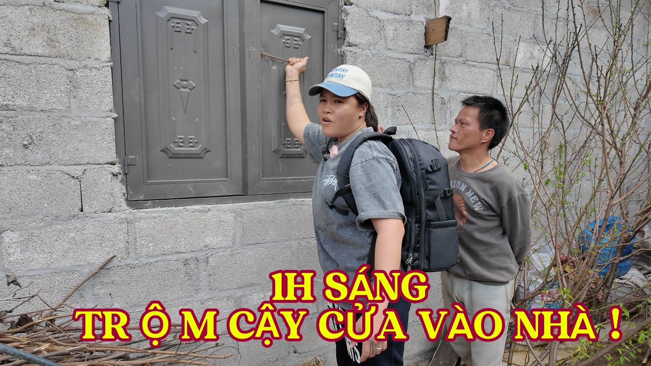🛑Căng” Nhà Mẹ Và Bố Dượng Em Pà” Bị Trộm Đột Nhập Lúc 1H Sáng!