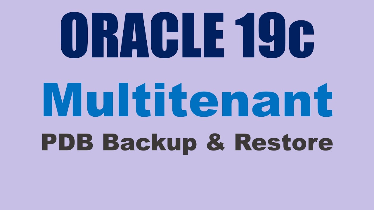 Резервное копирование и восстановление PDB в многопользовательском режиме Oracle 19c