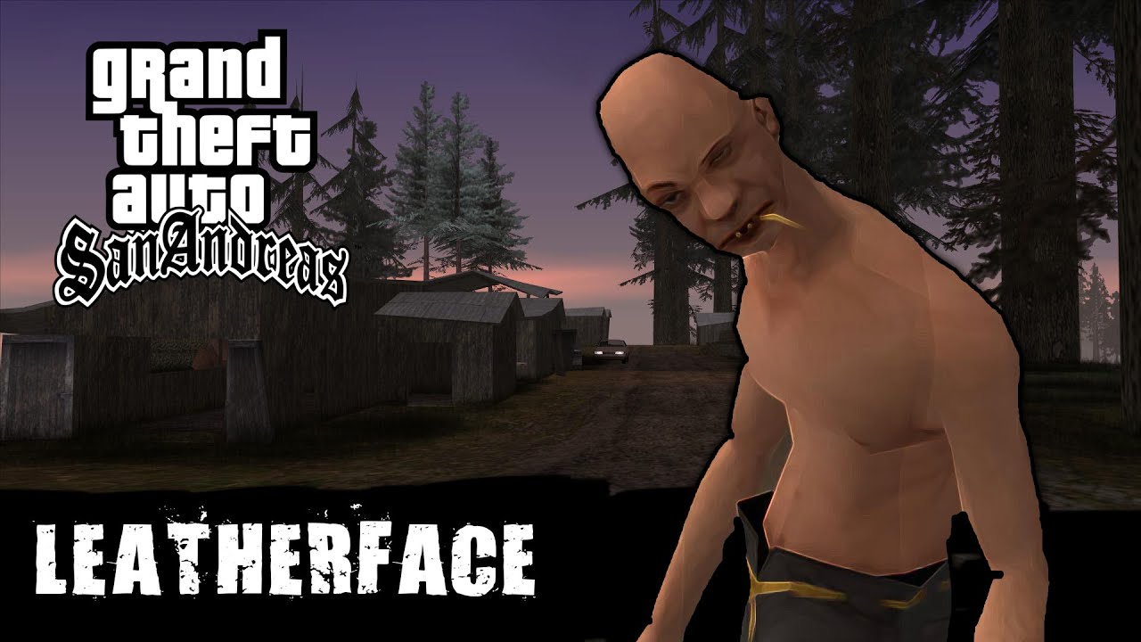 TESTERE KATİLİ LEATHERFACE - GTA San Andreas Gizemleri