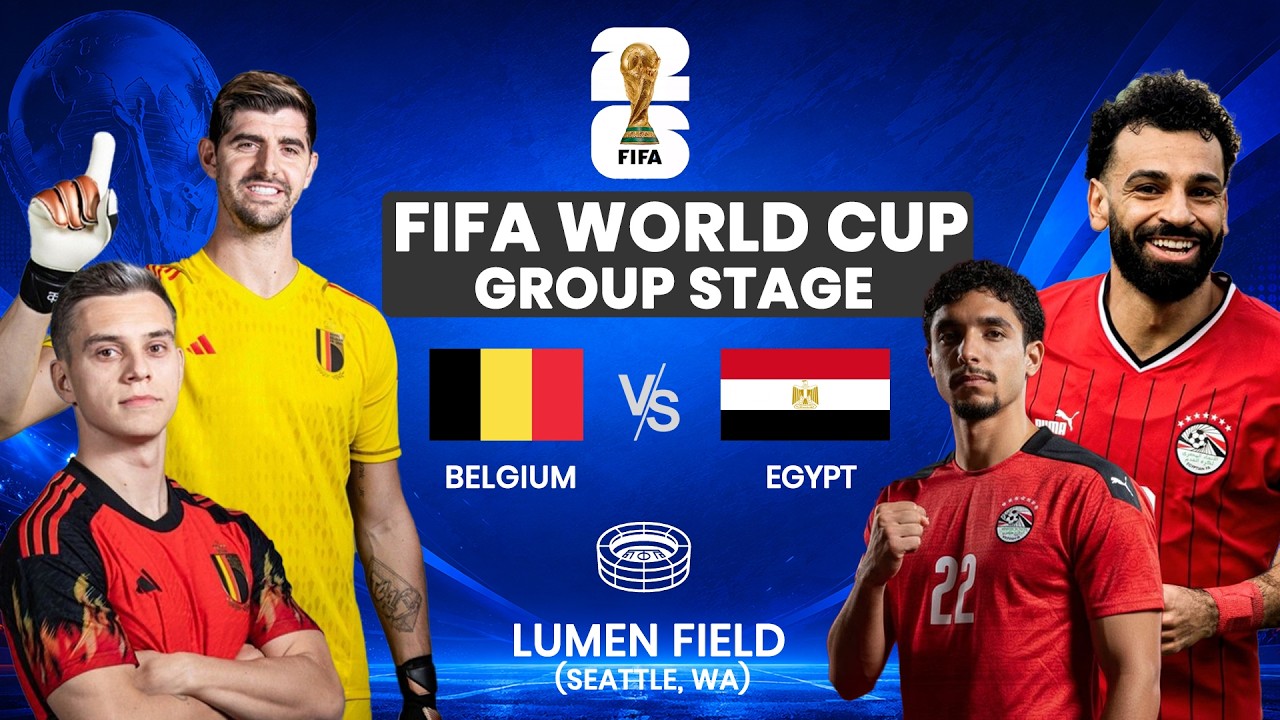 LIVE: BELGIUM VS EGYPT (2026 FIFA World Cup)