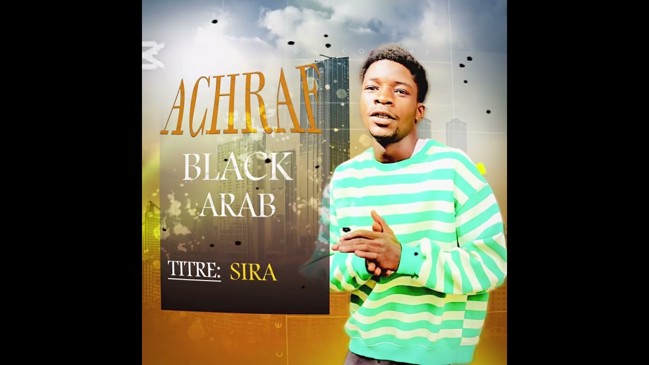 ACHRAF BLACK ARAB -SIRA (son officiel)MP3