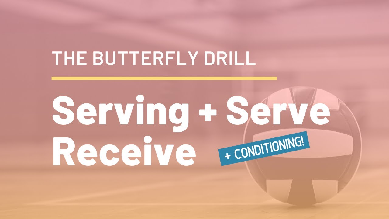 Volleyball Serving Drills: The Butterfly Drill
