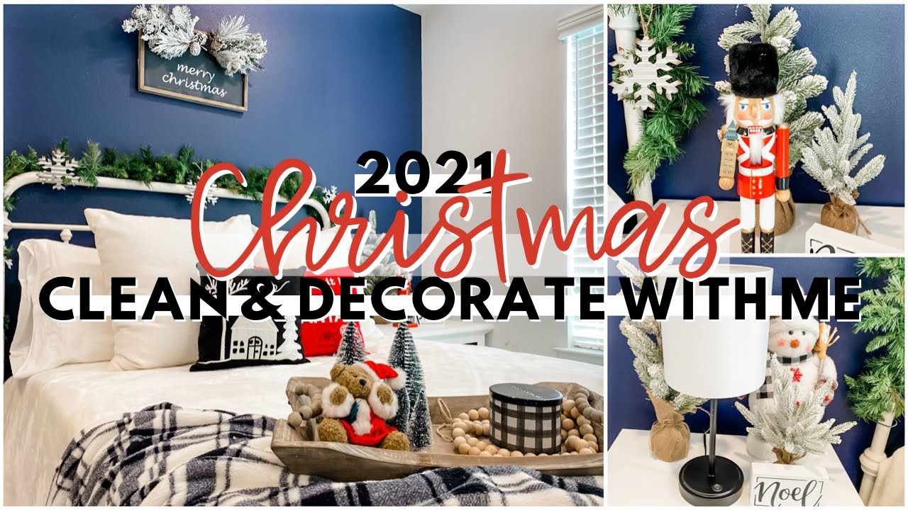 2021 CHRISTMAS BEDROOM | CHRISTMAS CLEAN AND DECORATE WITH ME 2021 | christmas decorate with me 2022