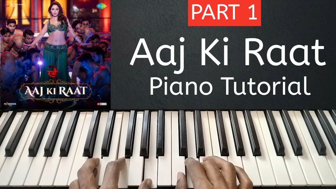 Aaj Ki Raat - Easy Piano Tutorial | Step by Step with Notes & Chords | Stree 2 | Part 1