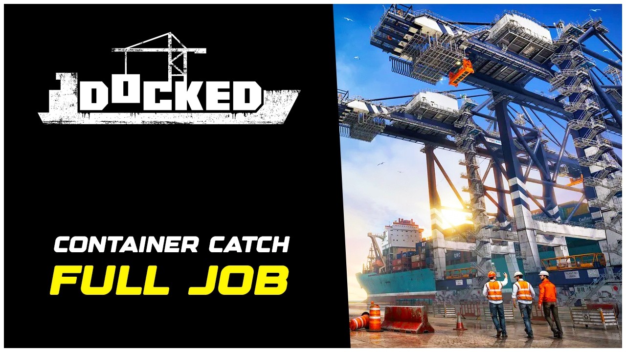 Docked How to Complete the Container Catch Job (Full Walkthrough)