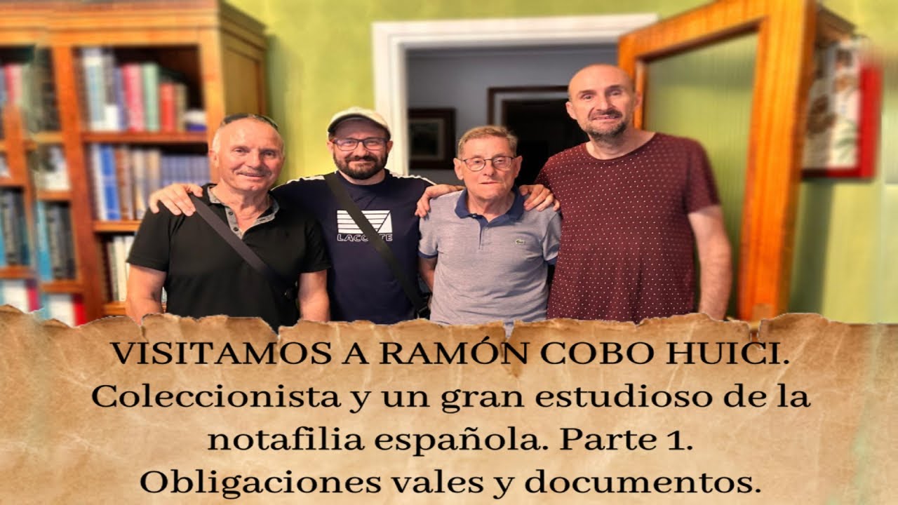 Visitamos a Ram&oacute;n Cobo Huici gran coleccionista y estudioso de la notafilia espa&ntilde;ola parte 1.