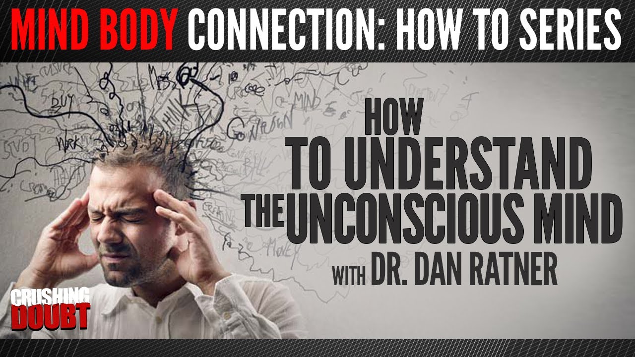 How to Understand the Unconscious Mind