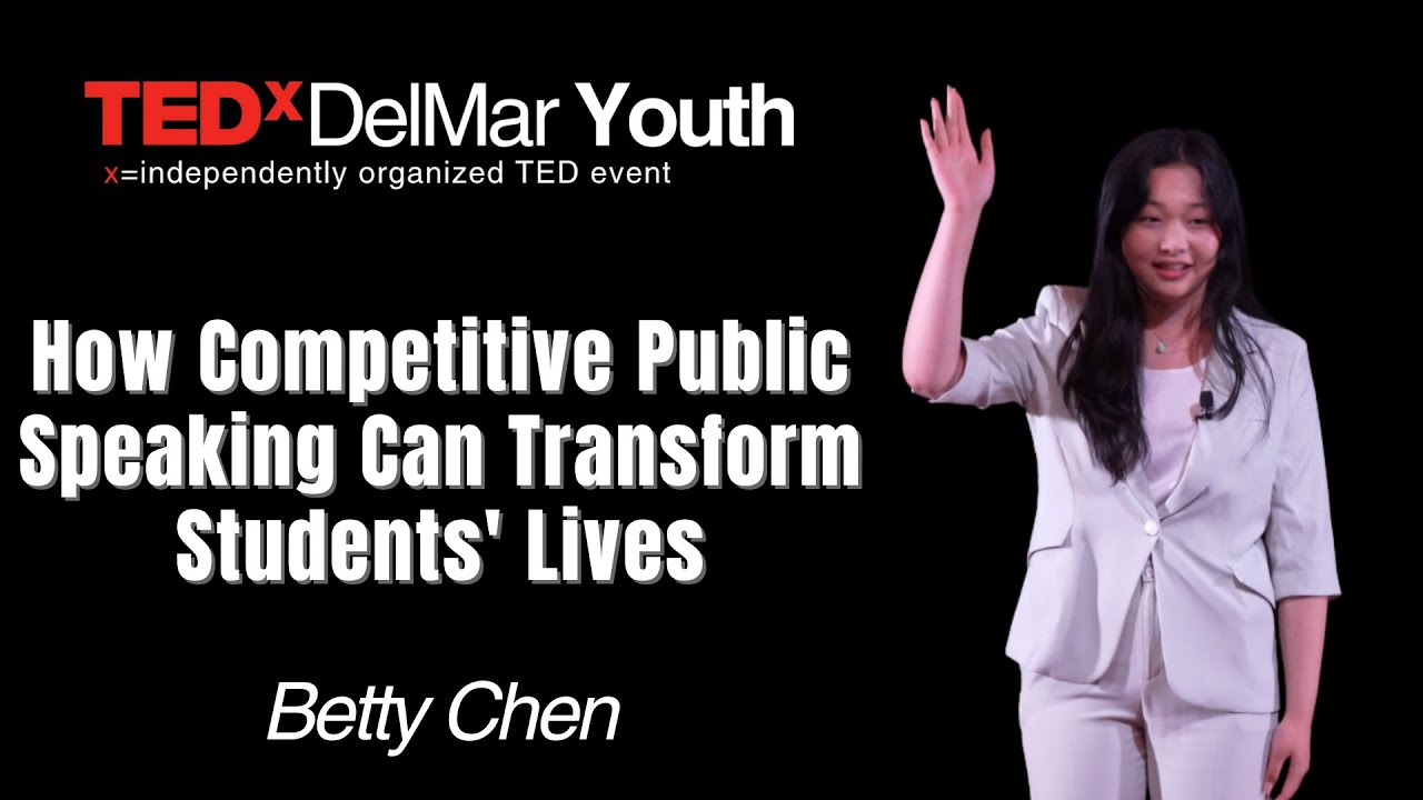 How competitive public speaking can transform students' lives | Betty Chen | TEDxDel Mar Youth